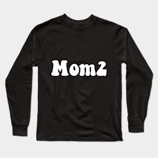 Mom2 Funny Mom Of 2 Gift Tee mom love Long Sleeve T-Shirt